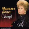 Muazzez Abacı - Şakayık